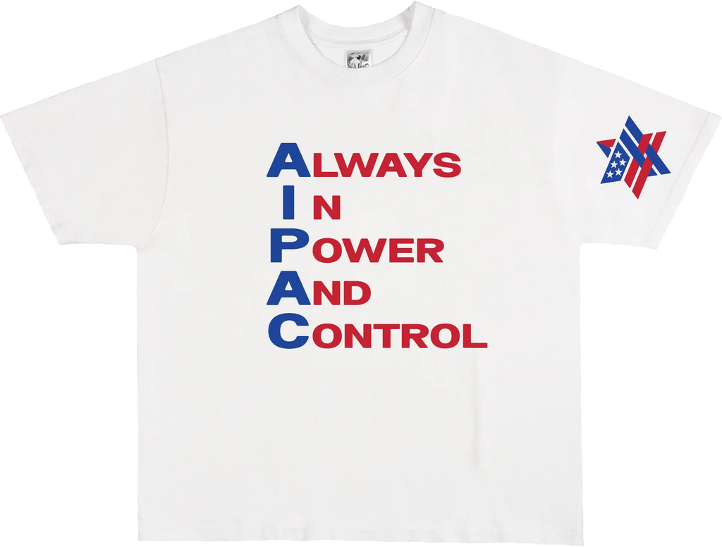Third Rail AIPAC 'Always In Power And Control' t-shirt — flat lay product photo, political graphic tee