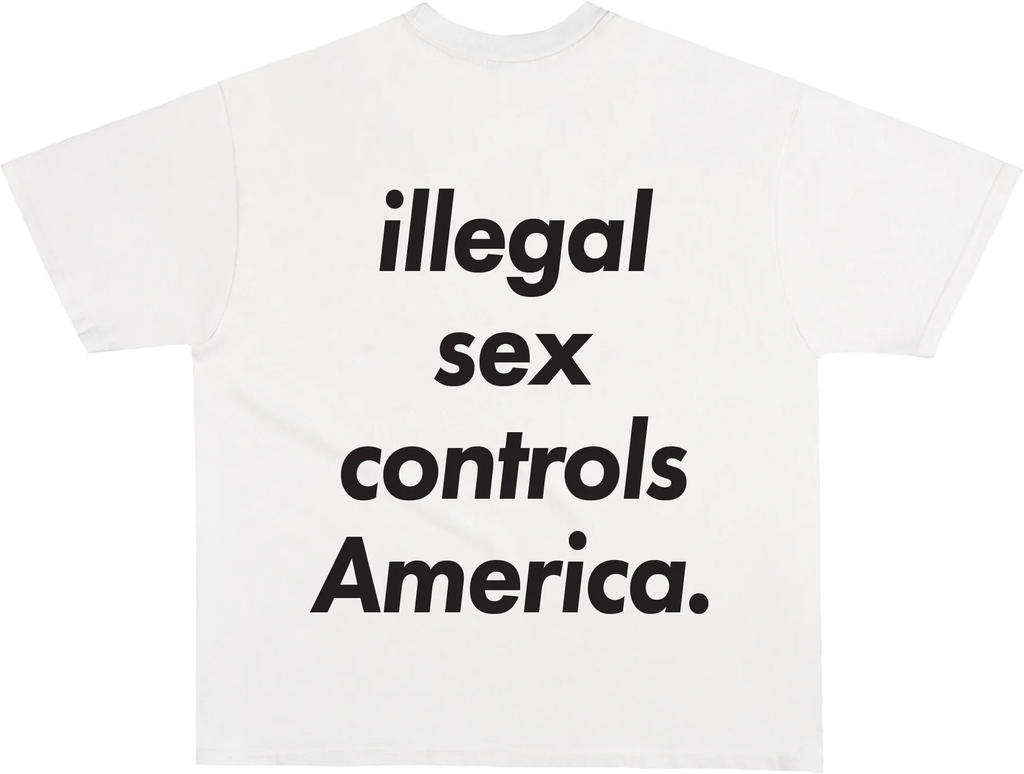 Third Rail 'Illegal Sex Controls America' t-shirt — flat lay back product photo, political graphic tee