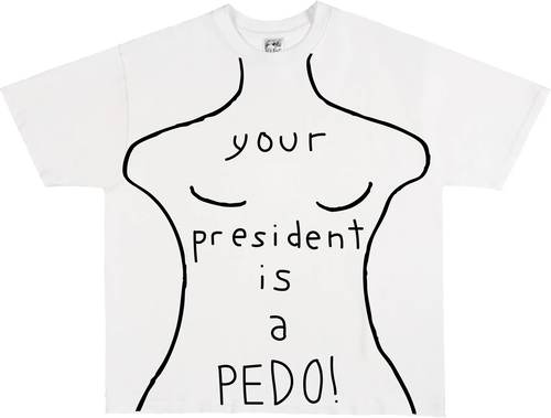 Third Rail 'Your President Is A Pedo' t-shirt — flat lay product photo, political graphic tee