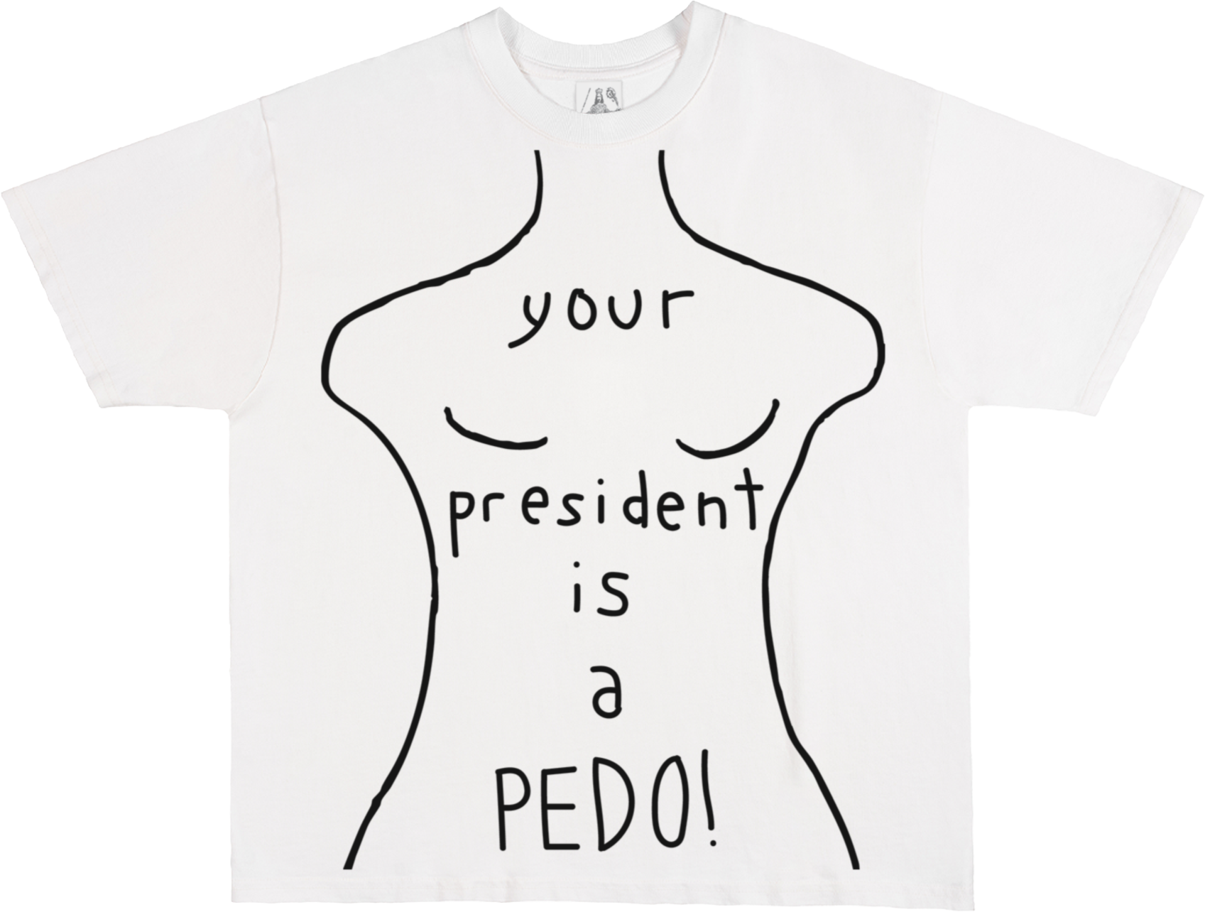 Third Rail 'Your President Is A Pedo' t-shirt — flat lay product photo, political graphic tee